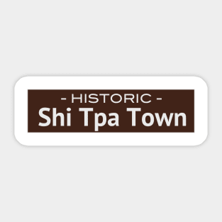 Historic Shi Tpa Town Sticker
